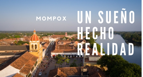 Mompox, un sueño hecho realidad Mompox, un sueño hecho realidad